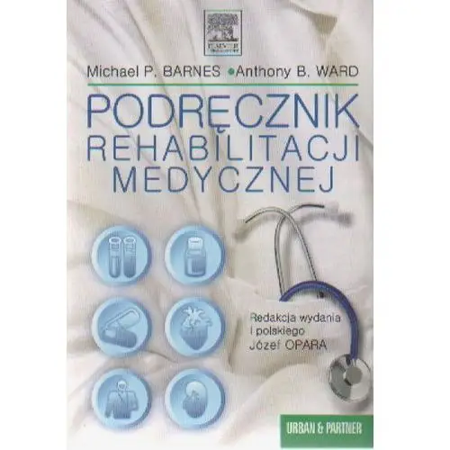 Urban & partner Podręcznik rehabilitacji medycznej