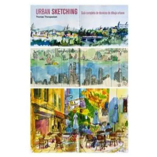 Urban sketching: guía completa de técnicas de dibujo urbano