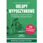 Urlopy wypoczynkowe Udzielanie, ustalanie wymiaru i rozliczanie wynagrodzenia Sklep on-line