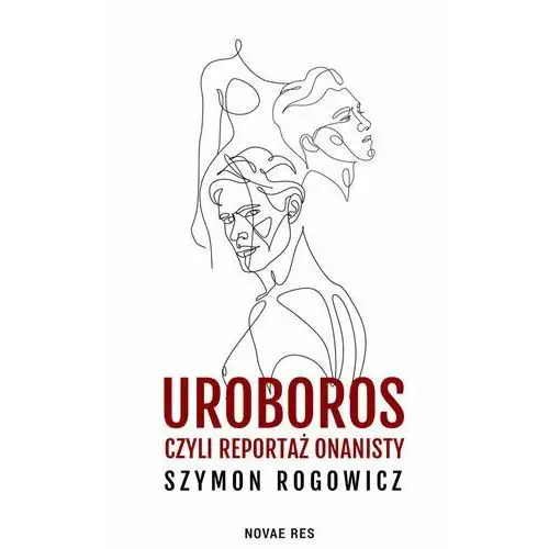 Uroboros, czyli reportaż onanisty