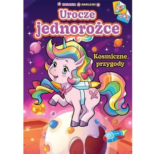 Urocze jednorożce. Kosmiczne przygody