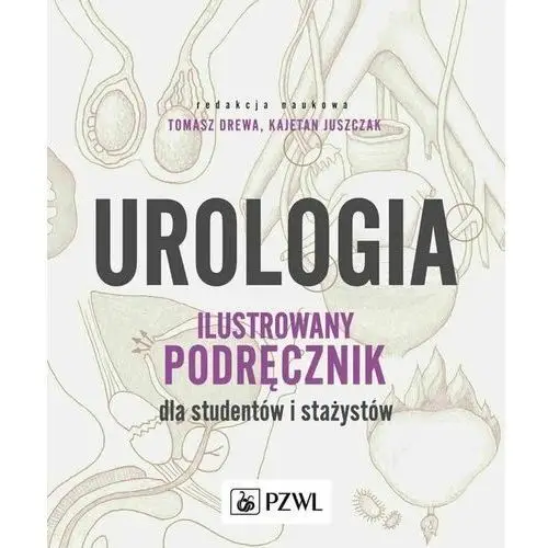 Urologia. Ilustrowany podręcznik dla studentów i stażystów