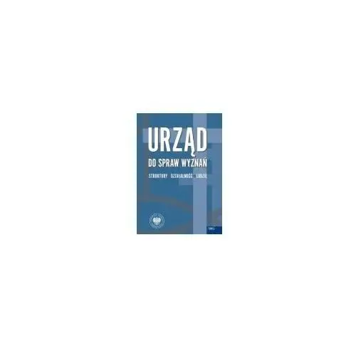 Urząd do spraw Wyznań Struktury działalność ludzie Tom 3 Rafał Łatka