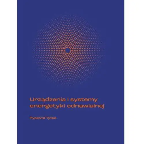 Urządzenia i systemy energetyki odnawialnej