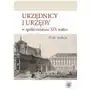 Urzędnicy i urzędy w społeczeństwie xix wieku Wydawnictwa uniwersytetu warszawskiego Sklep on-line