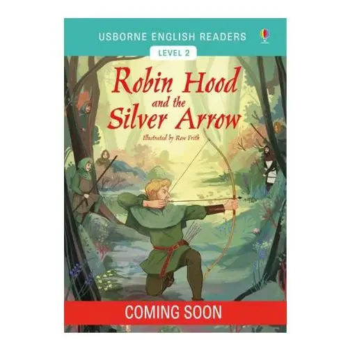 Robin hood and the silver arrow Usborne english readers