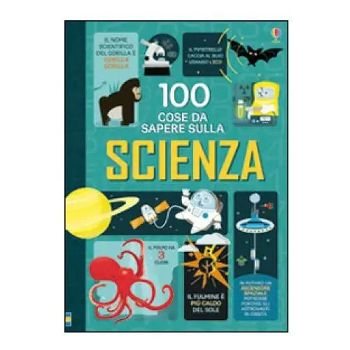 Usborne publishing ltd 100 cose da sapere sulla scienza