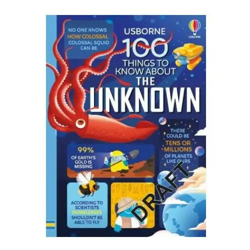 100 things to know about the unknown Usborne publishing ltd