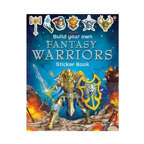 Build your own fantasy warriors sticker book Usborne publishing ltd