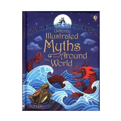 Illustrated myths from around the world Usborne publishing ltd