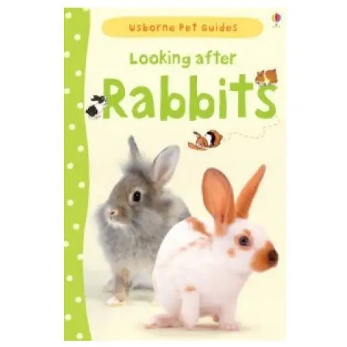 Usborne publishing ltd Looking after rabbits