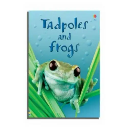 Tadpoles and Frogs