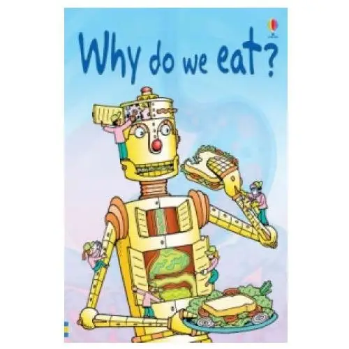 Usborne publishing ltd Why do we eat?