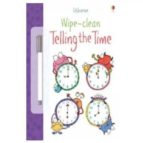 Wipe-clean telling the time Usborne publishing ltd