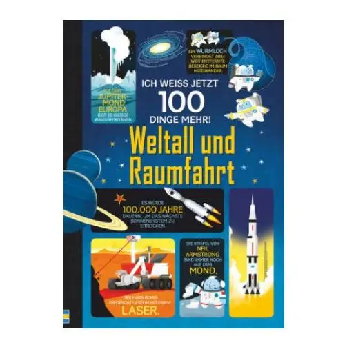 Ich weiß jetzt 100 dinge mehr! - weltall und raumfahrt Usborne verlag