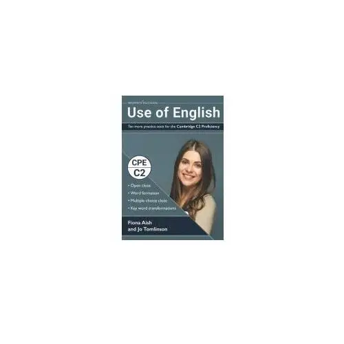 Use of English. Ten more practice tests for the Cambridge C2 Proficiency