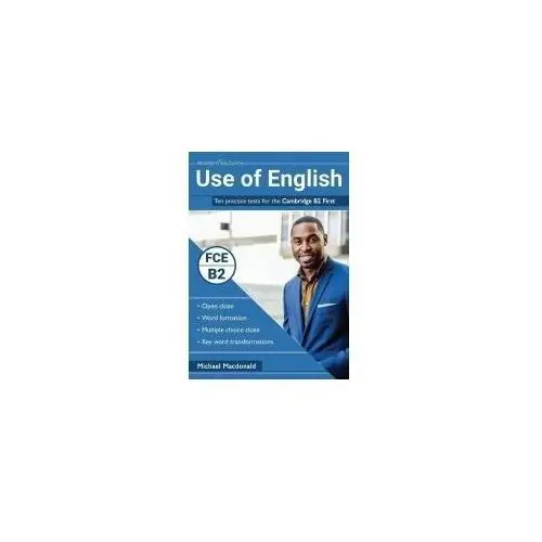 Use of English. Ten practice tests for the Cambridge B2 First