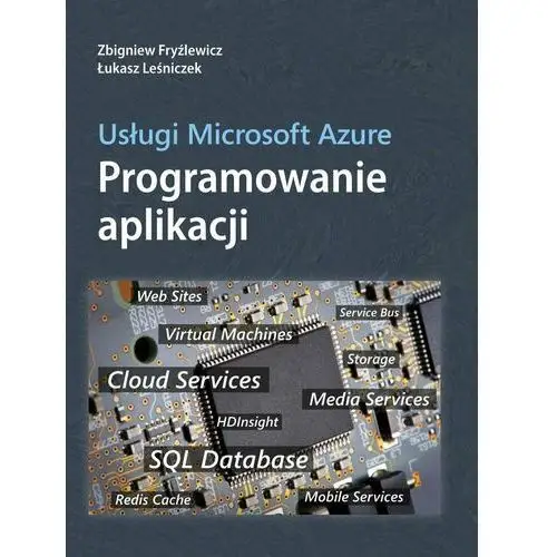 Usługi Microsoft Azure. Programowanie aplikacji