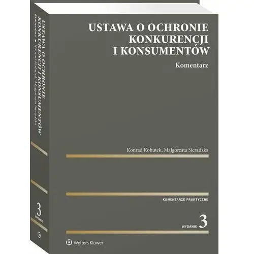 Ustawa o ochronie konkurencji i konsumentów. Komentarz