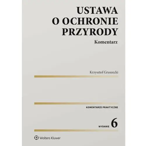 Ustawa o ochronie przyrody. Komentarz