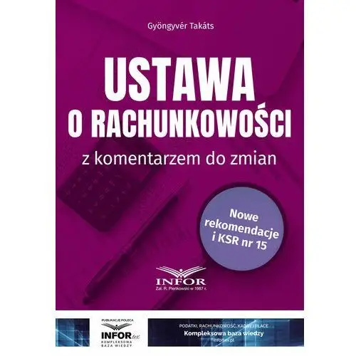 Ustawa o rachunkowości z komentarzem do zmian