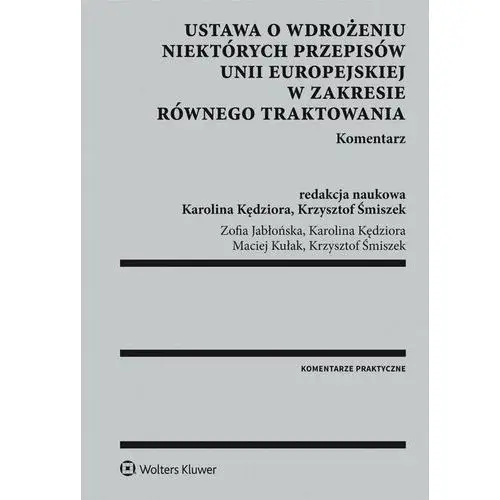 Ustawa o wdrożeniu niektórych przepisów Unii Europejskiej w zakresie równego traktowania. Komentarz