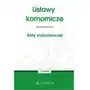 Ustawy komornicze. Akty wykonawcze Sklep on-line