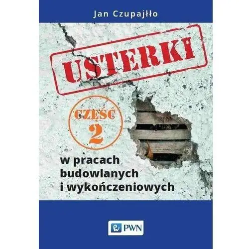 Usterki w pracach budowlanych i wykończeniowych. Część 2