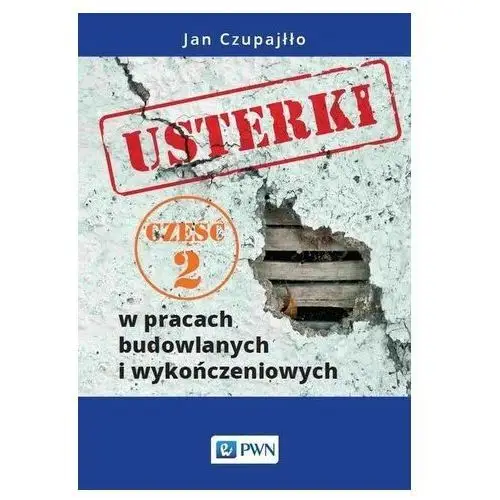 Usterki w pracach budowlanych i wykończeniowych. część 2