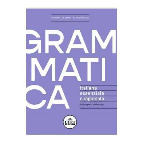 Grammatica italiana essenziale e ragionata