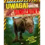 Uwaga! Groźne dinozaury Sklep on-line