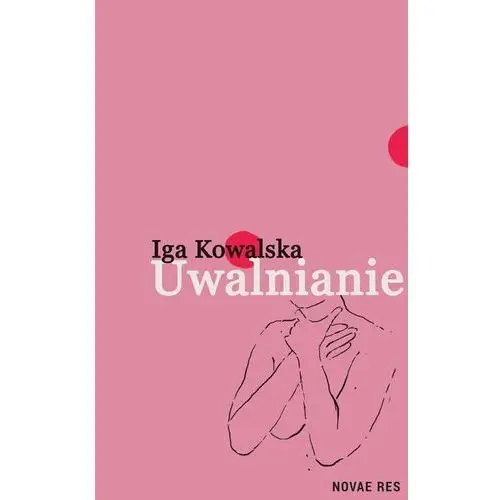 Uwalnianie Kowalska Iga