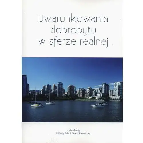 Uwarunkowania dobrobytu w sferze realnej Wydawnictwo uniwersytetu gdańskiego