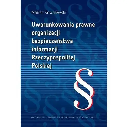 Uwarunkowania prawne organizacji bezpieczeństwa informacji rzeczypospolitej polskiej