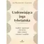 Uzdrawiająca joga tybetańska. Szybkie i skuteczne ćwiczenia, które możesz wykonać wszędzie Sklep on-line