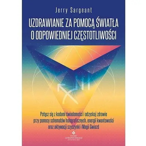 Uzdrawianie za pomocą światła o odpowiedniej częstotliwości