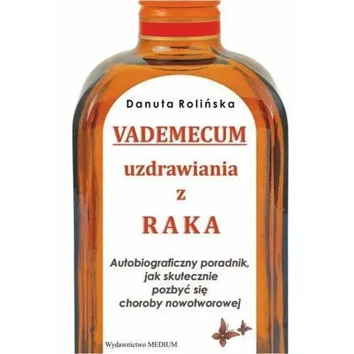 Vademecum uzdrawiania z raka