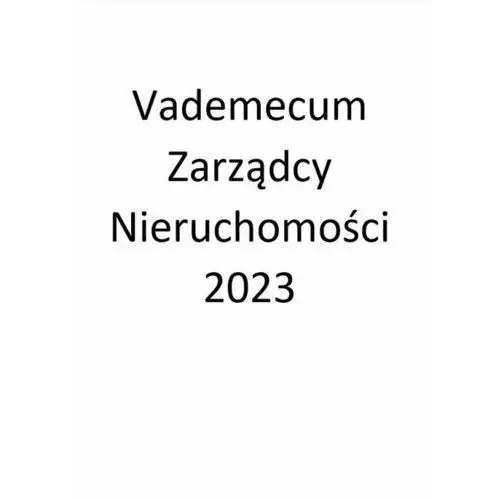 Vademecum Zarządcy Nieruchomości 2023