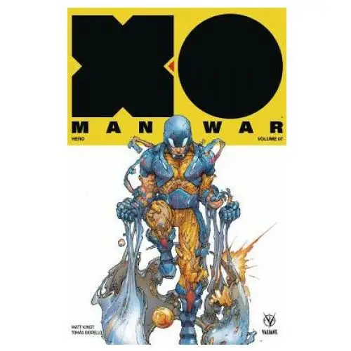 Valiant entertainment X-o manowar (2017) volume 7: hero