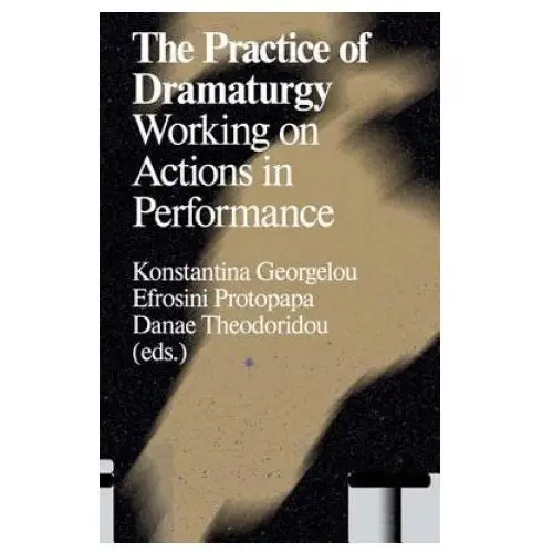 The practice of dramaturgy: working on actions in performance Valiz & antennae series