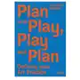 Plan and Play, Play and Plan: Defining Your Art Practice Sklep on-line