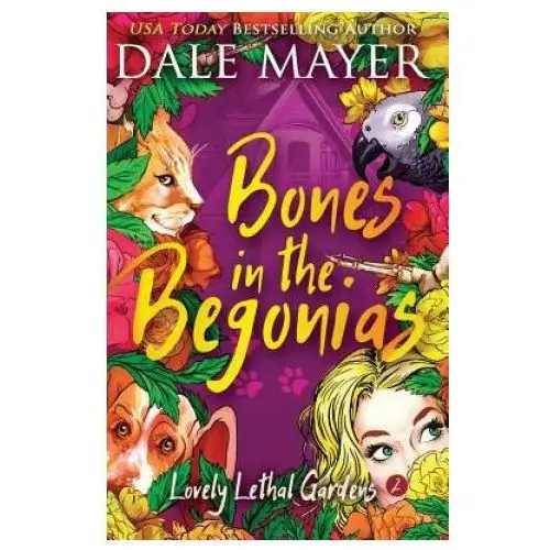 Bones in the begonias Valley publishing inc