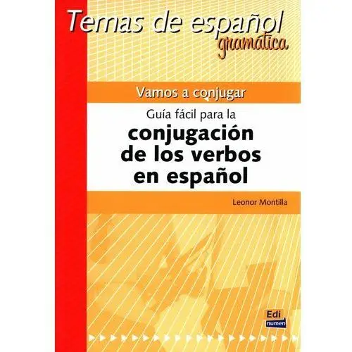 Vamos a conjugar. Guia facil para la conjugacion de los verbos en espanol