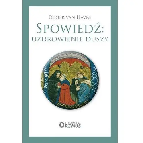 Van havre didier Spowiedź: uzdrowienie duszy