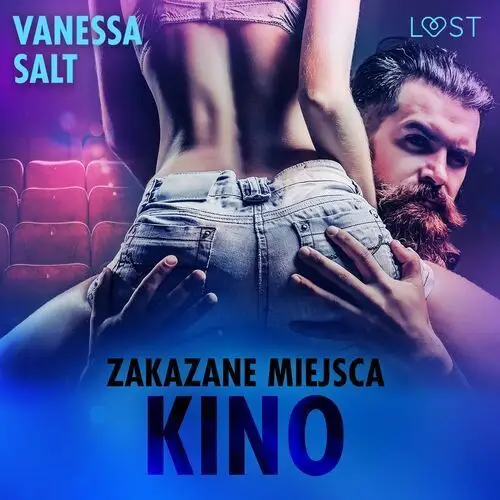 Lust. zakazane miejsca: kino - opowiadanie erotyczne Vanessa salt