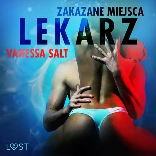 Vanessa salt Lust. zakazane miejsca: lekarz - opowiadanie erotyczne