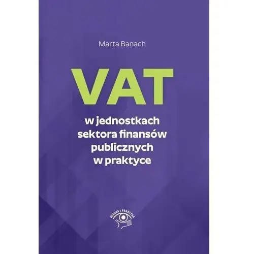 VAT w jednostkach sektora finansów publicznych w praktyce