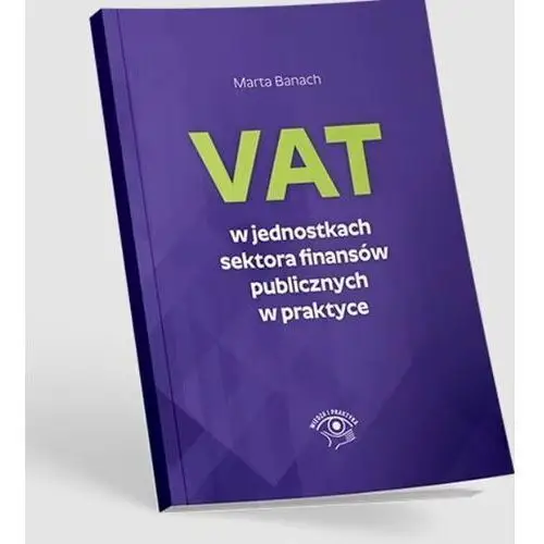 VAT w jednostkach sektora finansów publicznych w praktyce