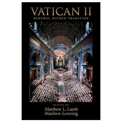 Vatican II: Renewal within Tradition