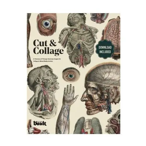 Vault editions ltd Cut and collage a treasury of vintage anatomy images for collage and mixed media artists